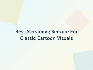 Which Anime Service Has the Best Vintage Cartoons